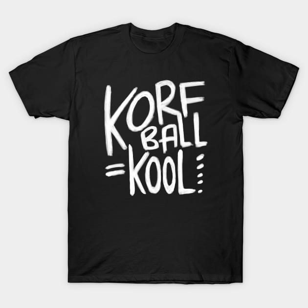 Korfball Pun, Korfball is Kool, Korfball T-Shirt by badlydrawnbabe